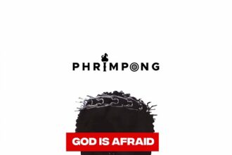 Phrimpong God is Afraid