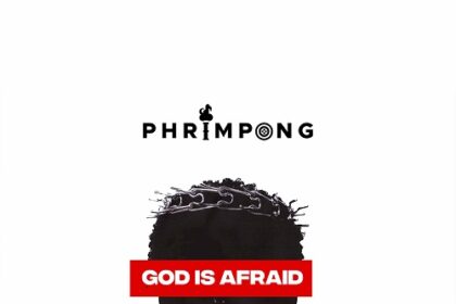 Phrimpong God is Afraid