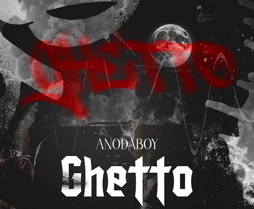 Anodaboy Ghetto