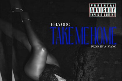 Efia Odo Take Me Home