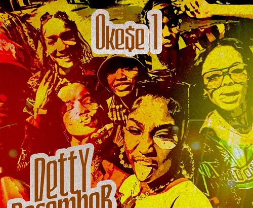 Okese1 Detty December