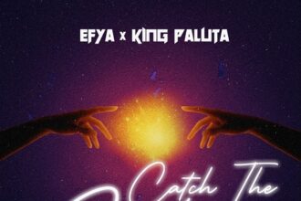 Efya & King Paluta Catch The Feeling