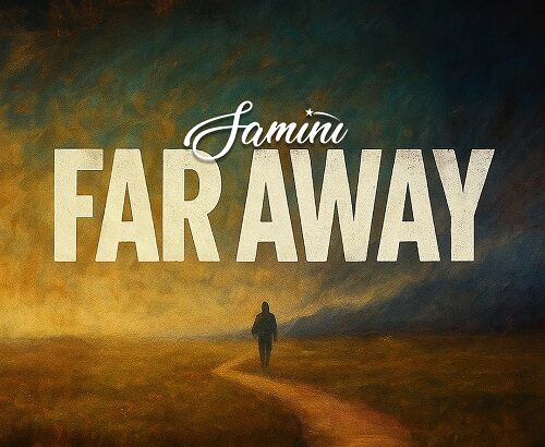Samini Far Away