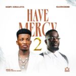 Kofi Kinaata Have Mercy 2