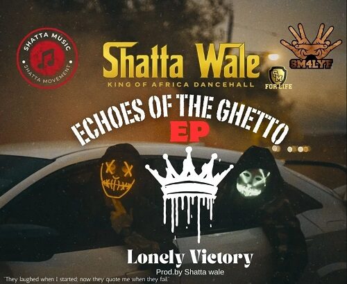 Shatta Wale Lonely Victory