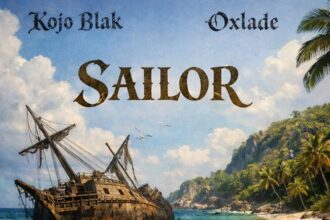 Kojo Blak SAILOR ft Oxlade