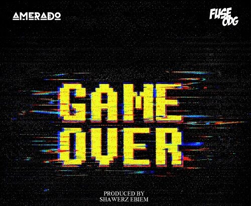Amerado & Fuse ODG Game Over