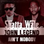 Shatta Wale Ain't Nobody